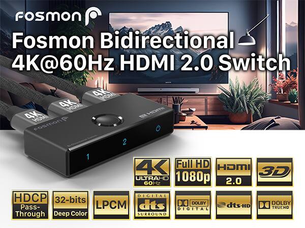 fosmon Bidirectional 4K@60Hz HDMI 2.0 Switch 4 HDMI 4K ULTRAHD 60Hz 1080p Full HD HDMI 3D 2.0 DIGITAL HDCP 32-bits LPCM dts-HD DOLBY TRUEHD Pass- Through Deep Color SURROUND