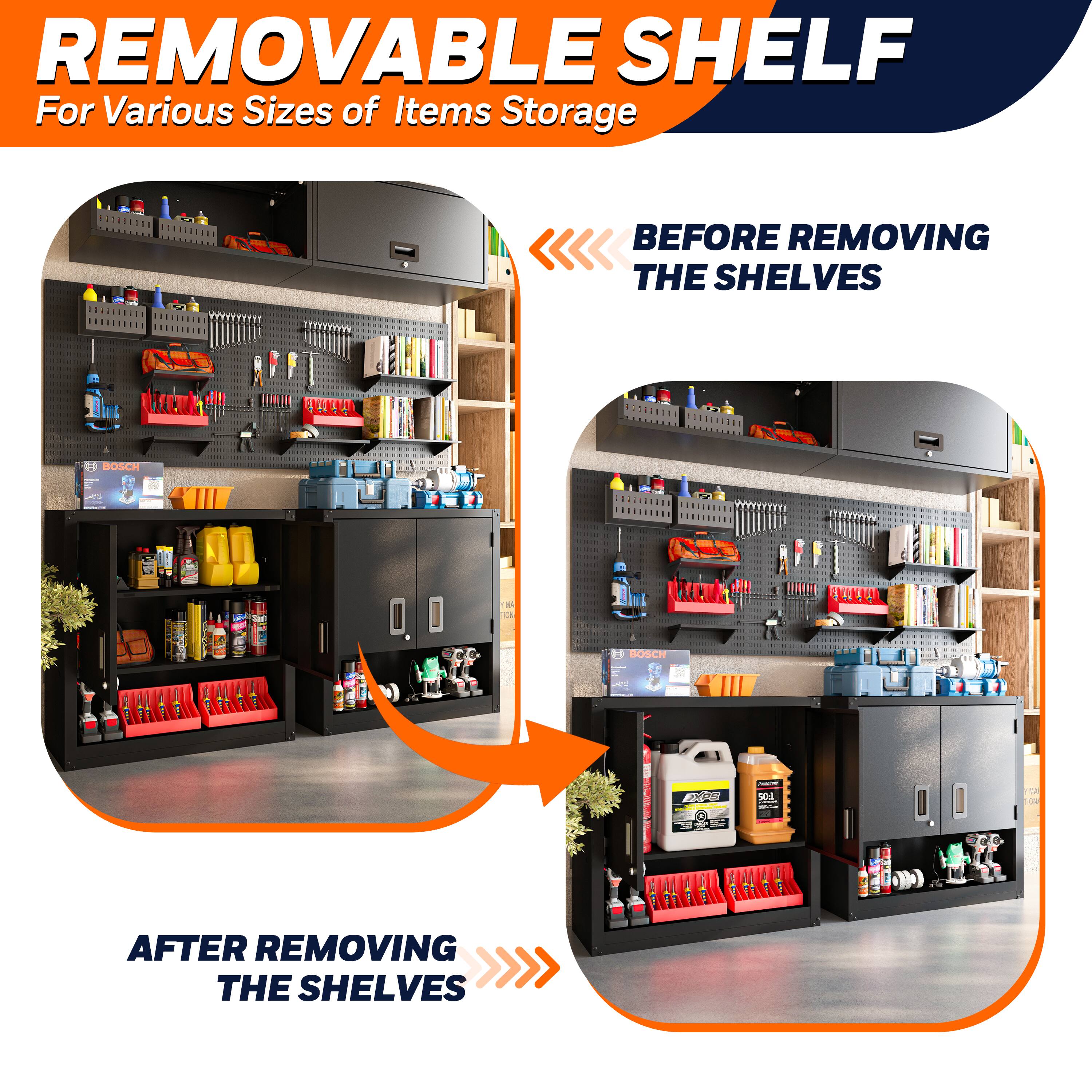REMOVABLE SHELF  
For Various Sizes of Items Storage  

BEFORE REMOVING THE SHELVES  

AFTER REMOVING THE SHELVES