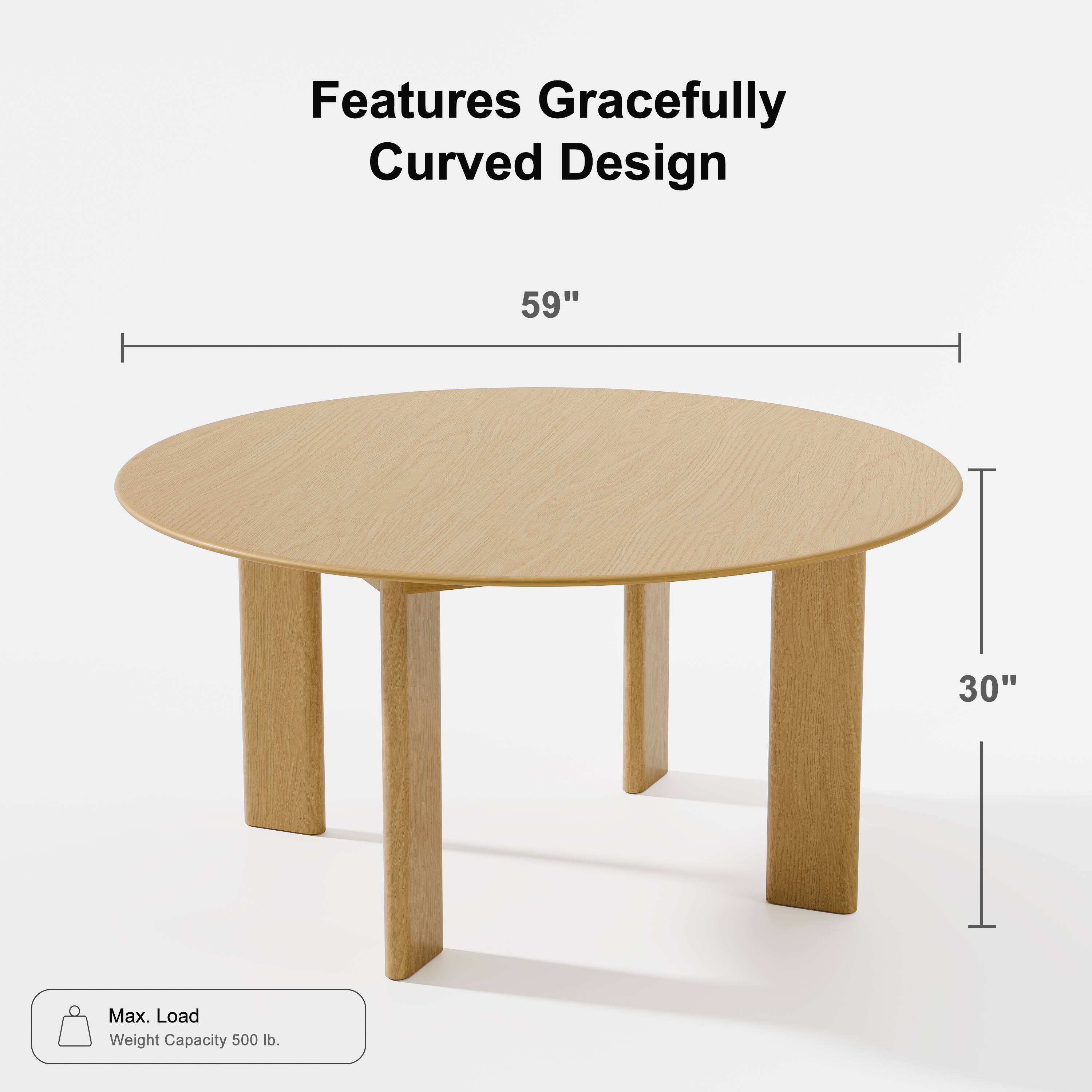 Features Gracefully Curved Design  
59"  
30"  
Max. Load Weight Capacity 500 lb.