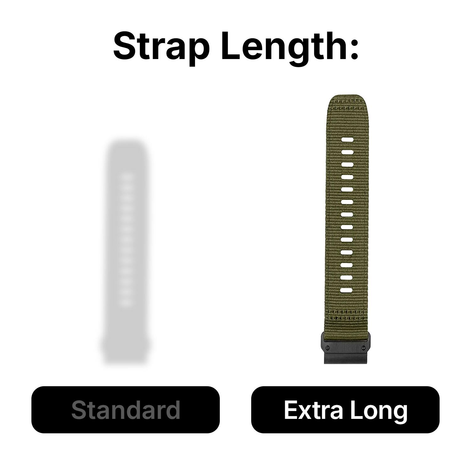 Strap Length:  
Standard  
Extra Long