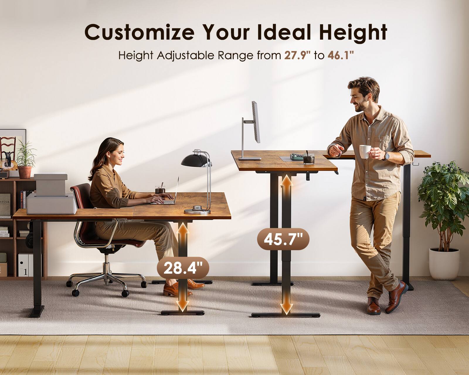 Customize Your Ideal Height  
Height Adjustable Range from 27.9" to 46.1"  
11OSK  
45.7"  
28.4"