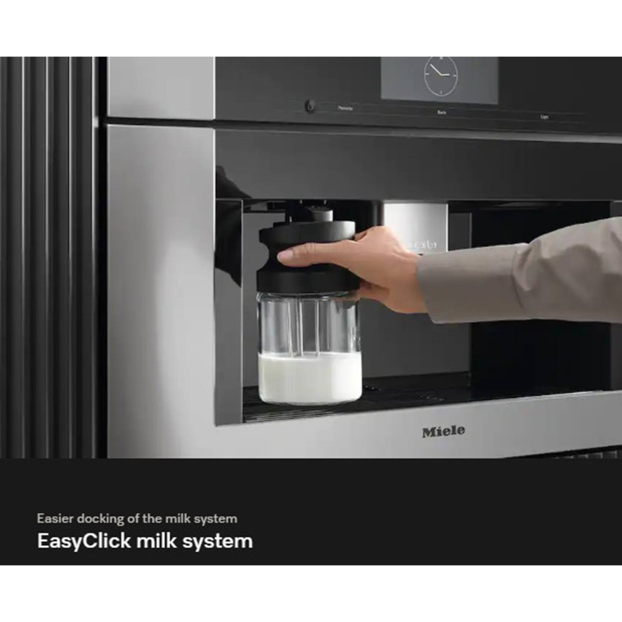 Miele  
Easier docking of the milk system  
EasyClick milk system