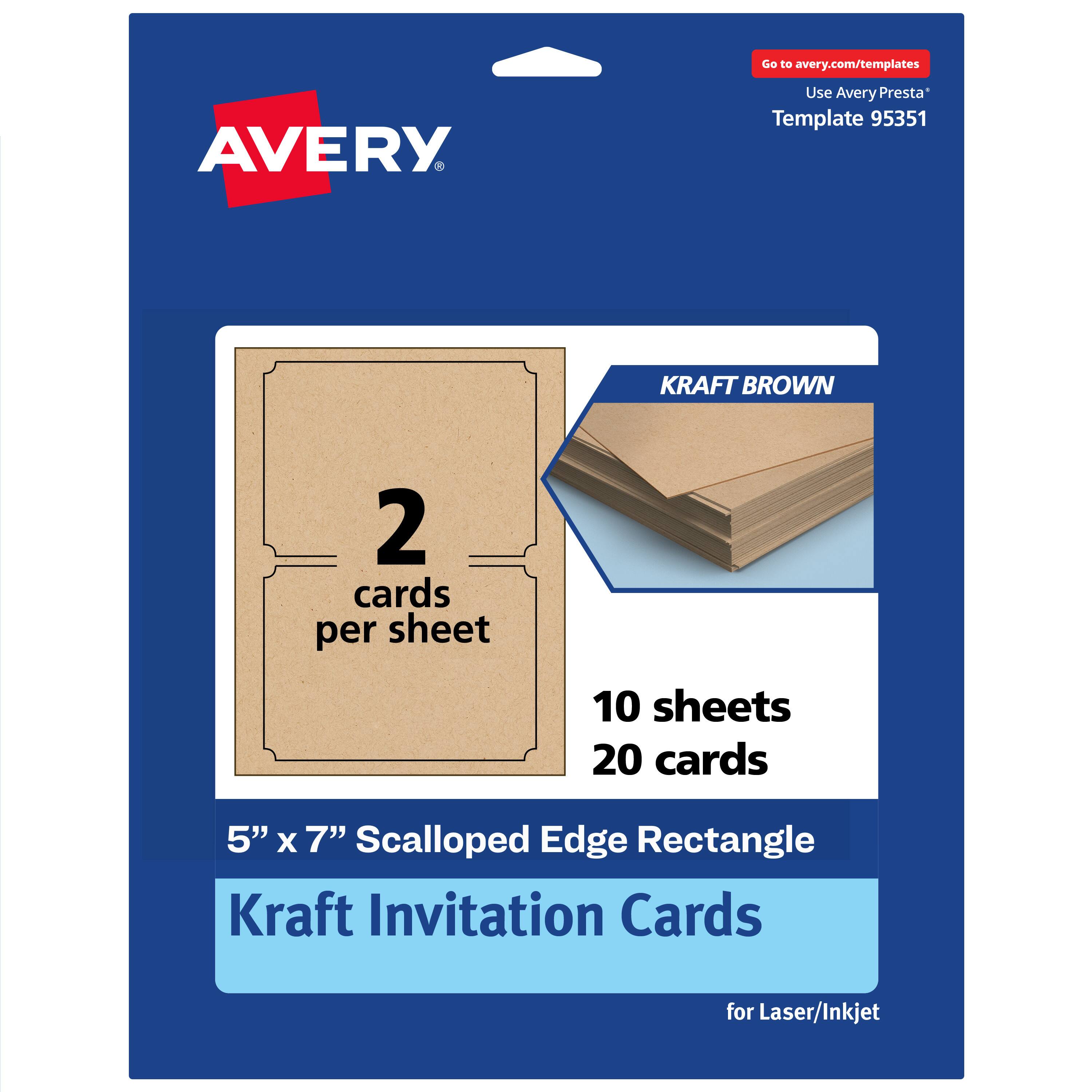 Go to avery.com/templates  
Use Avery Presta Template 95351  

KRAFT BROWN  
2 cards per sheet  
10 sheets 20 cards  

5" x 7" Scalloped Edge Rectangle Kraft Invitation Cards  
for Laser/Inkjet