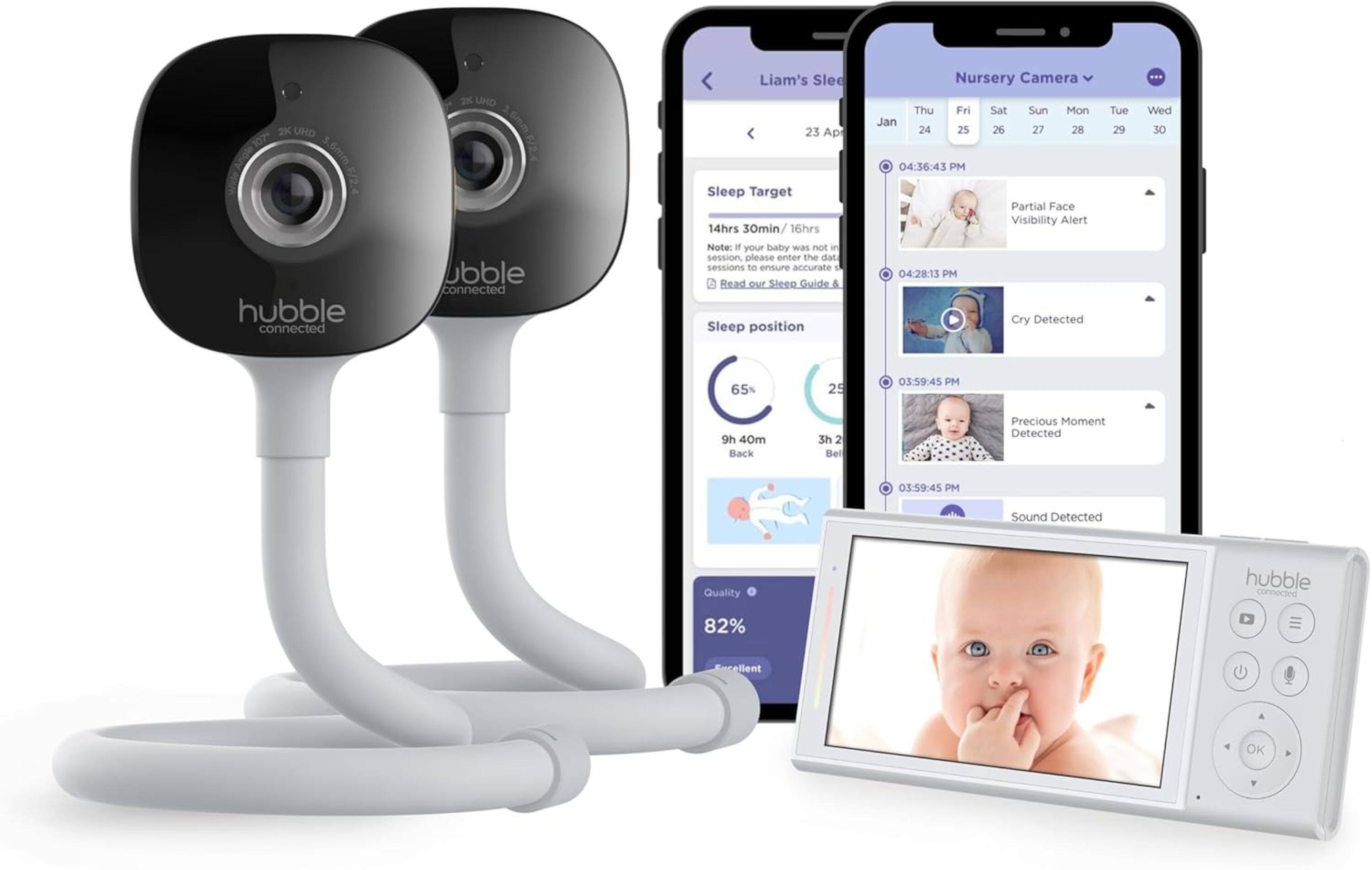 2K UHD 6mm Hubble Connected
Liam's Sleep
23 Apr
Sleep Target: 14hrs 30min / 16hrs
Note: If your baby was not in session, please enter the sessions to ensure accurate sleep tracking. Read our Sleep Guide & Sleep position.
65% Back
25% Belly
Quality: 82% Excellent
Nursery Camera
Thu 24 04:36:43 PM Partial Face Visibility Alert
Fri 25 04:28:13 PM Cry Detected
Sat 26 03:59:45 PM 9h 40m Back
Sun 27 03:59:45 PM Precious Moment Detected
Mon 28 03:59:45 PM Sound Detected