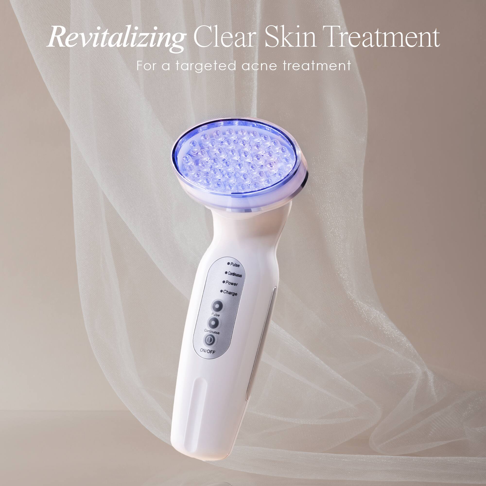 Revitalizing Clear Skin Treatment  
For a targeted acne treatment  

Pulse Continuous  
Power  
Charge  

ON/OFF