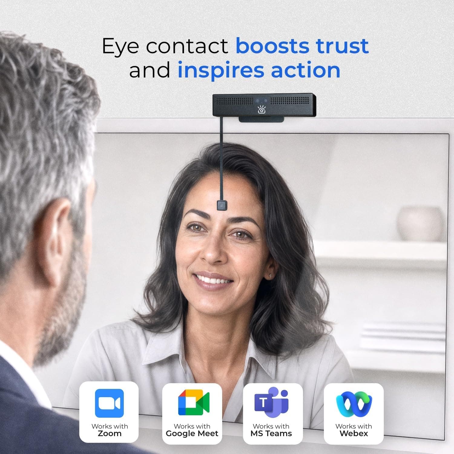 Eye contact boosts trust and inspires action

Works with Zoom
Works with Google Meet
Works with MS Teams
Works with Webex