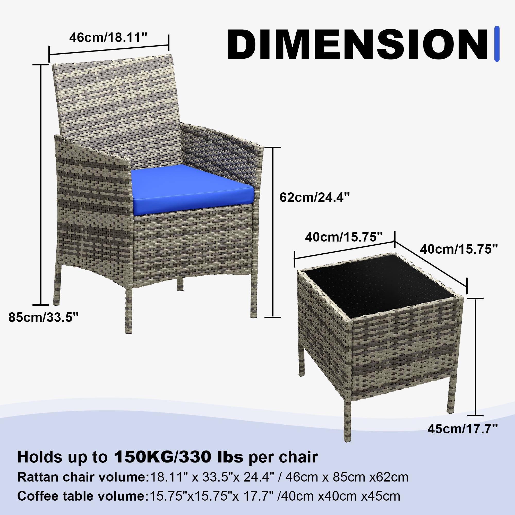 46cm/18.11"  
DIMENSIONI  
62cm/24.4"  
40cm/15.75"  
40cm/15.75"  
85cm/33.5"  
45cm/17.7"  

Holds up to 150KG/330 lbs per chair  

Rattan chair volume: 18.11" x 33.5" x 24.4" / 46cm x 85cm x 62cm  
Coffee table volume: 15.75" x 15.75" x 17.7" / 40cm x 40cm x 45cm