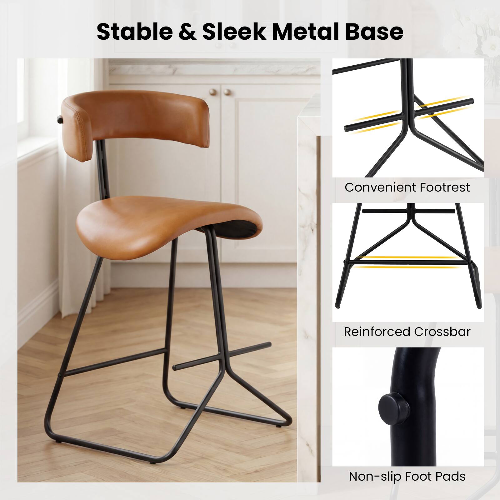 Stable & Sleek Metal Base  
Convenient Footrest  
Reinforced Crossbar  
Non-slip Foot Pads