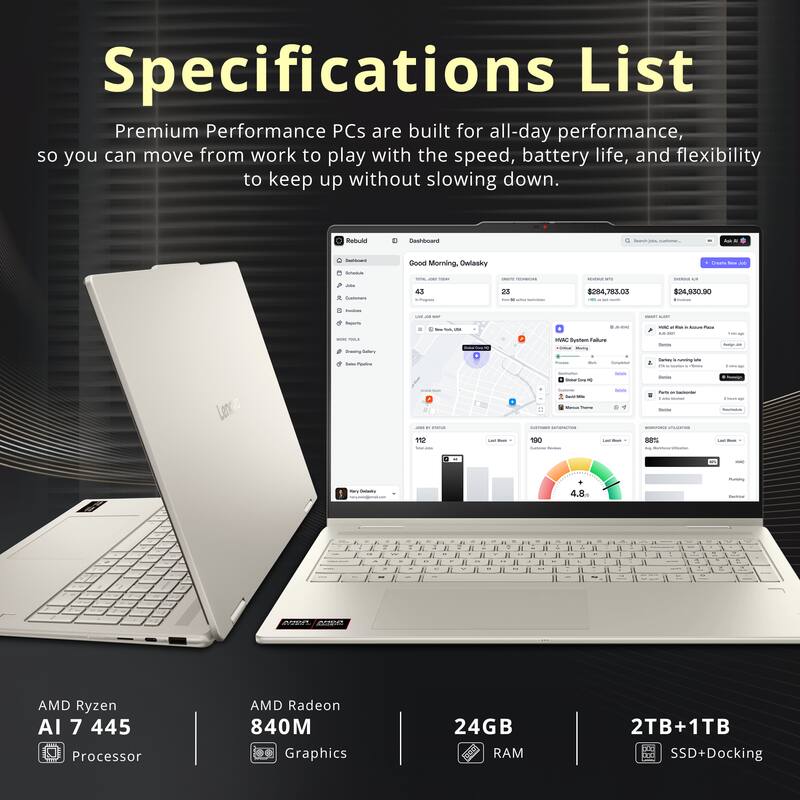 Specifications List

Premium Performance PCs are built for all-day performance, so you can move from work to play with the speed, battery life, and flexibility to keep up without slowing down.

- AMD Ryzen AI 7 445 Processor
- AMD Radeon 840M Graphics
- 24GB RAM
- 2TB+1TB SSD+Docking