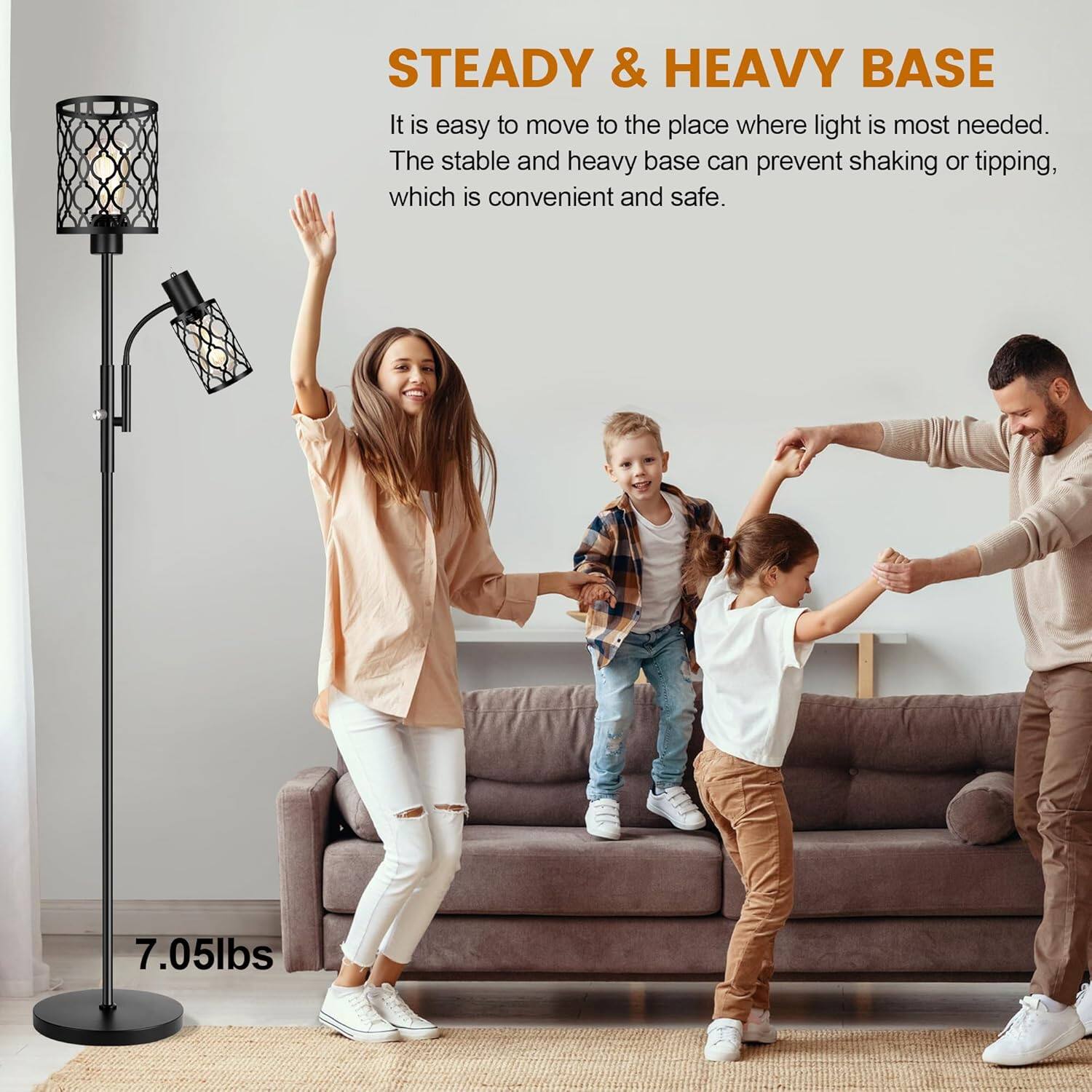 STEADY & HEAVY BASE

It is easy to move to the place where light is most needed. The stable and heavy base can prevent shaking or tipping, which is convenient and safe.

7.05lbs