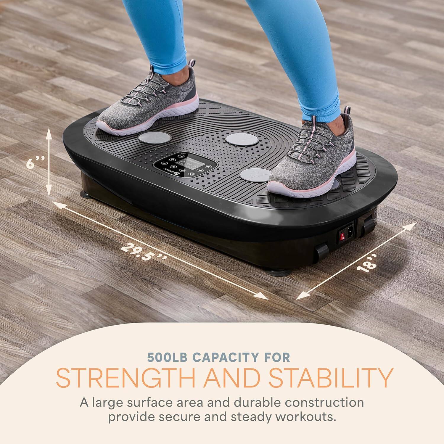 6" 29.5" 18" 500LB CAPACITY FOR STRENGTH AND STABILITY

A large surface area and durable construction provide secure and steady workouts.