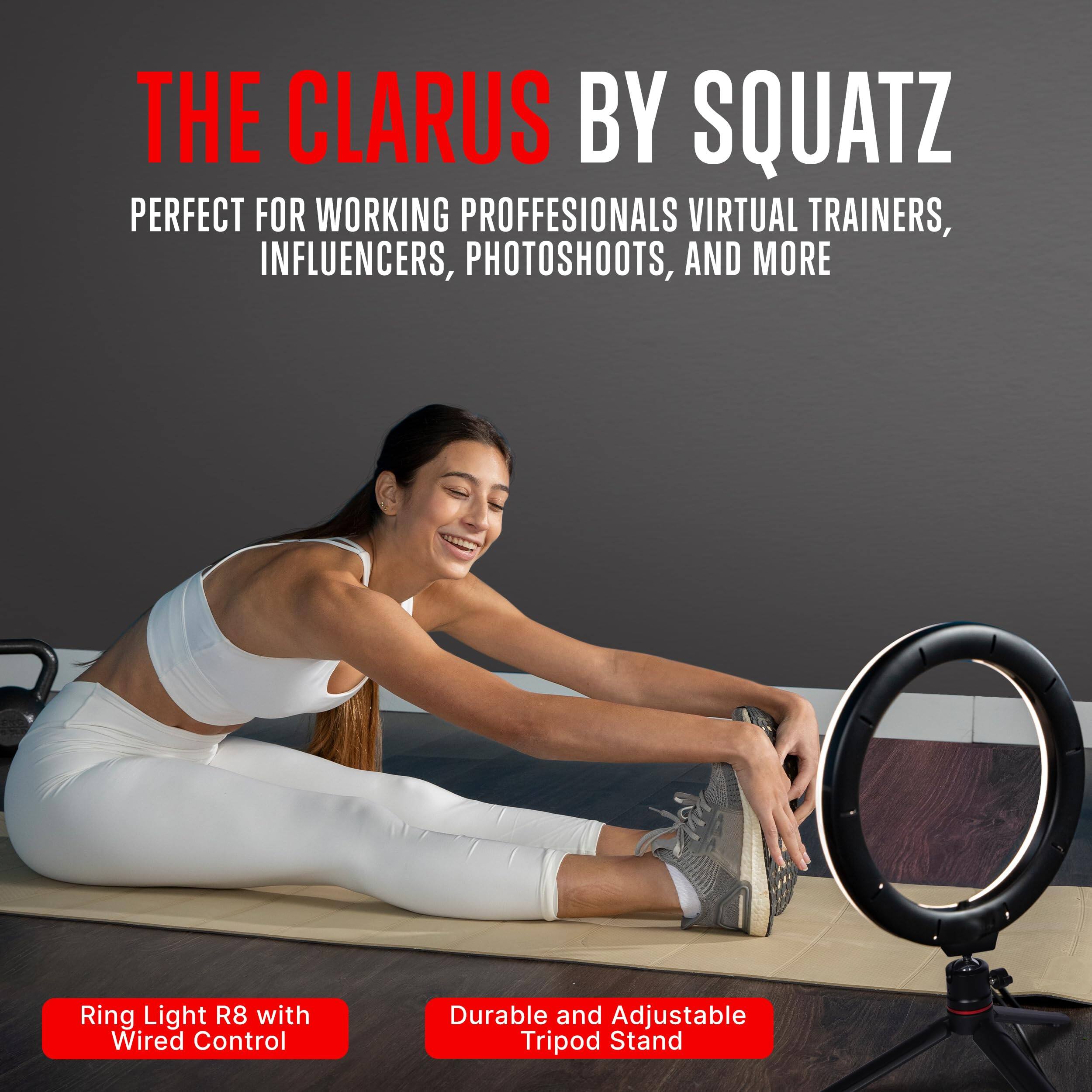 THE CLARUS BY SQUATZ  
PERFECT FOR WORKING PROFESSIONALS, VIRTUAL TRAINERS, INFLUENCERS, PHOTOSHOOTS, AND MORE  

Ring Light R8 with Wired Control  
Durable and Adjustable Tripod Stand