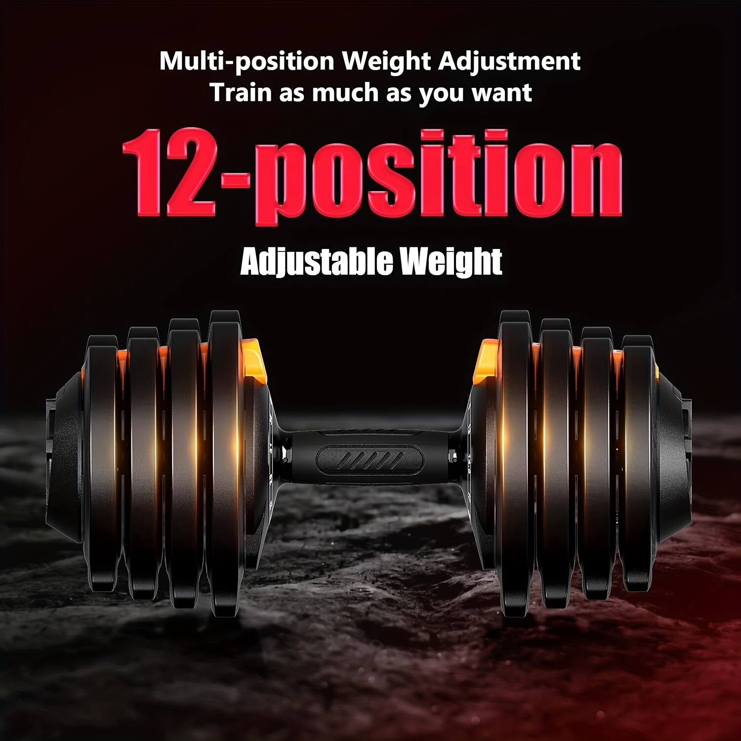 Multi-position Weight Adjustment  
Train as much as you want  

12-position Adjustable Weight