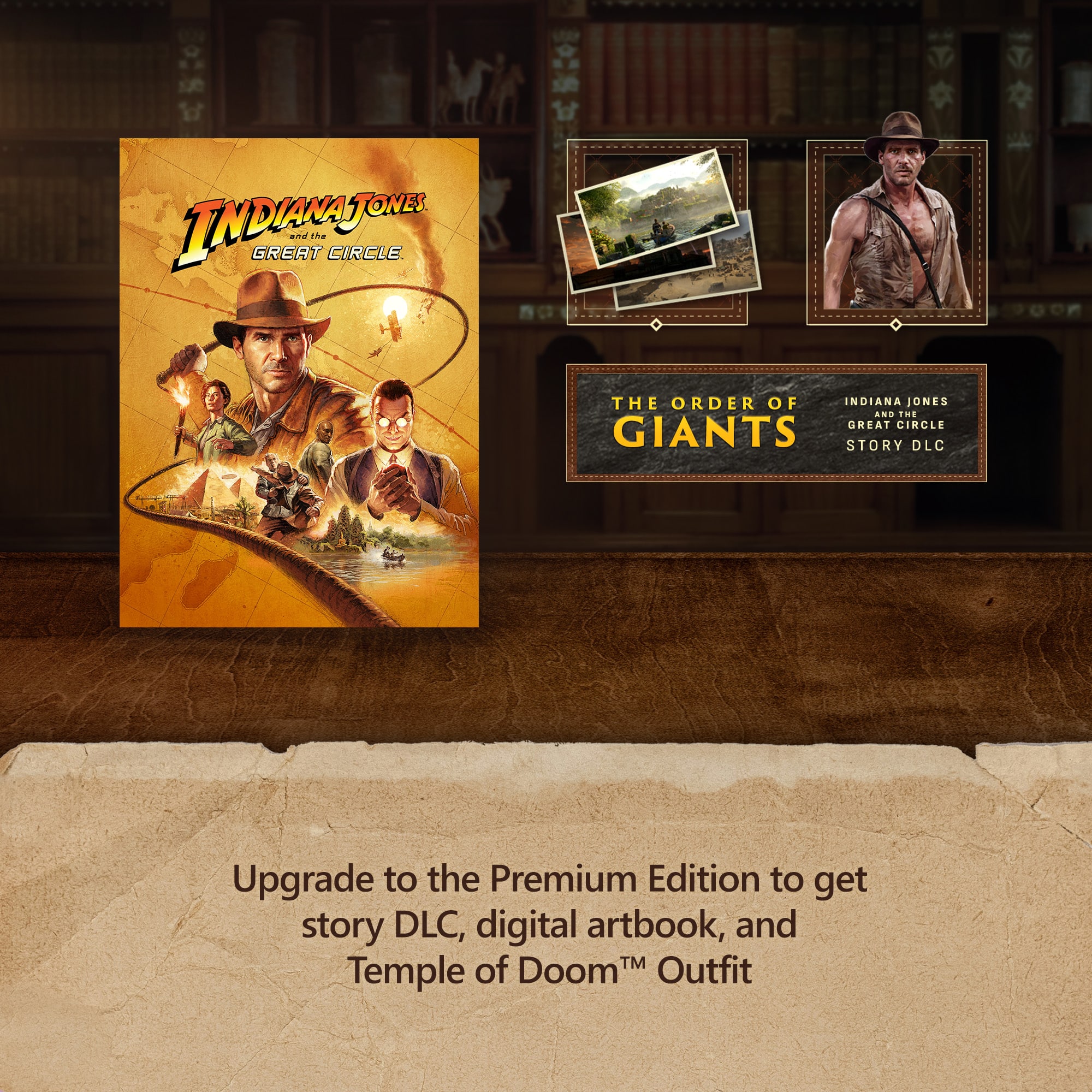 "Indiana Jones and the Order of the Indian Circus Giants" is the title of the book. The book is about Indiana Jones and the Great Circle of Giants. Upgrading to the Premium Edition of the book will provide a story DLC, digital artbook, and a Temple of Doom outfit.
