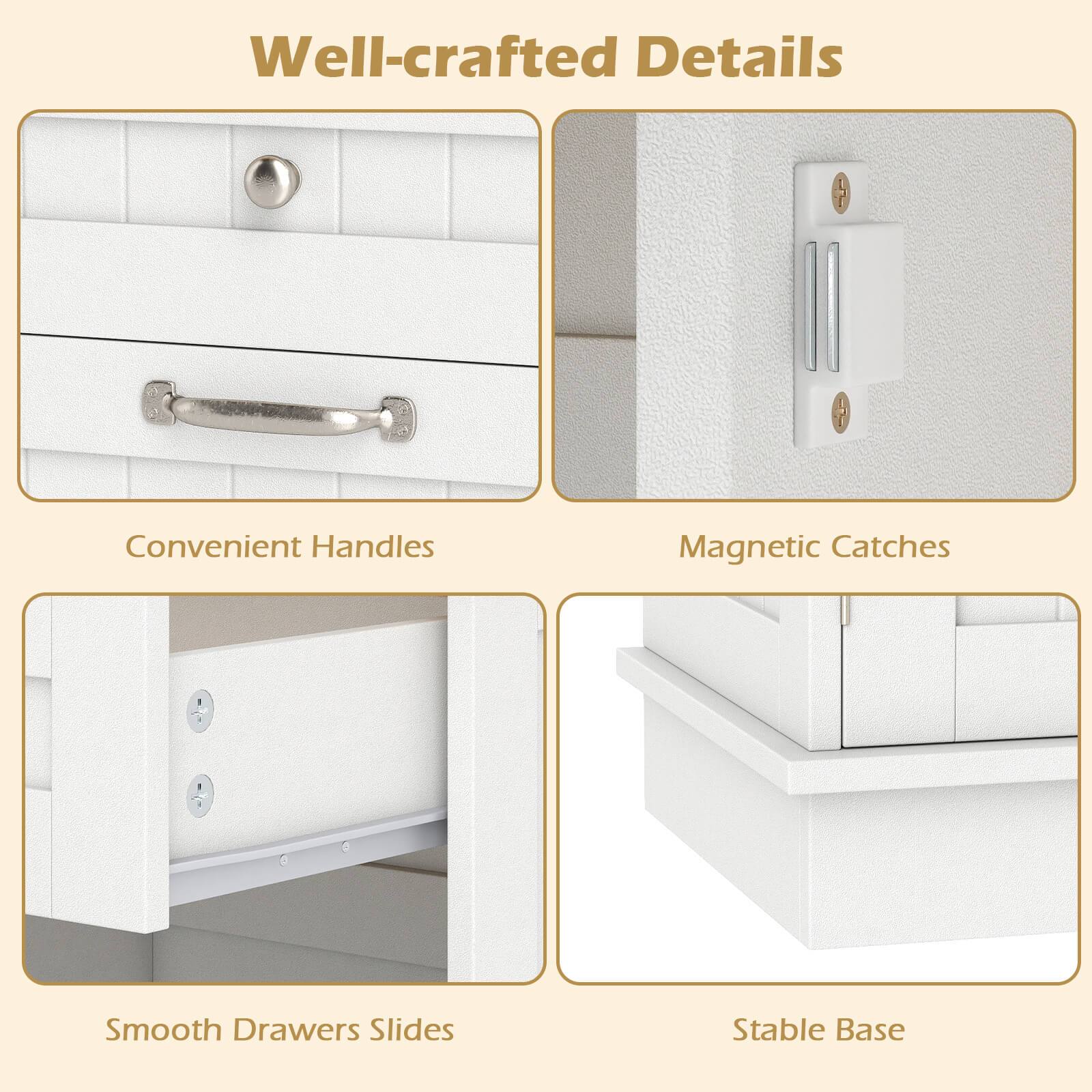 Well-crafted Details

- Convenient Handles
- Magnetic Catches
- Smooth Drawers Slides
- Stable Base