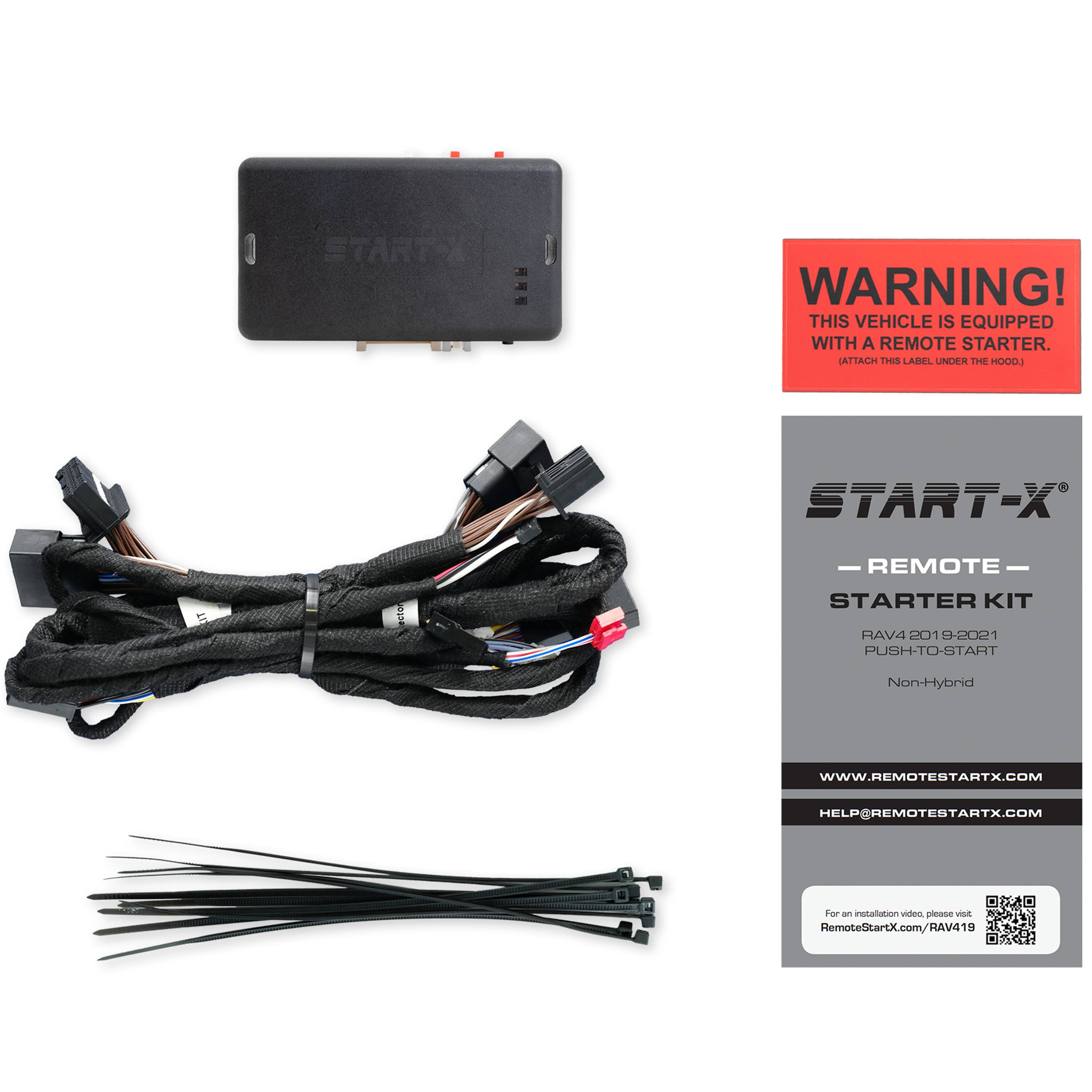 STARTX - WARNING! THIS VEHICLE IS EQUIPPED WITH A REMOTE STARTER. ATTACH THIS LABEL UNDER THE HOOD. START-X REMOTE STARTER KIT RAV4:01 92021 PUSH-TO-START Non-Hybrid WWW.REMOTESTARTX.COM HELP@REMOTESTARTX.COM For installation video please visit RemoteStartX.com/RAV419