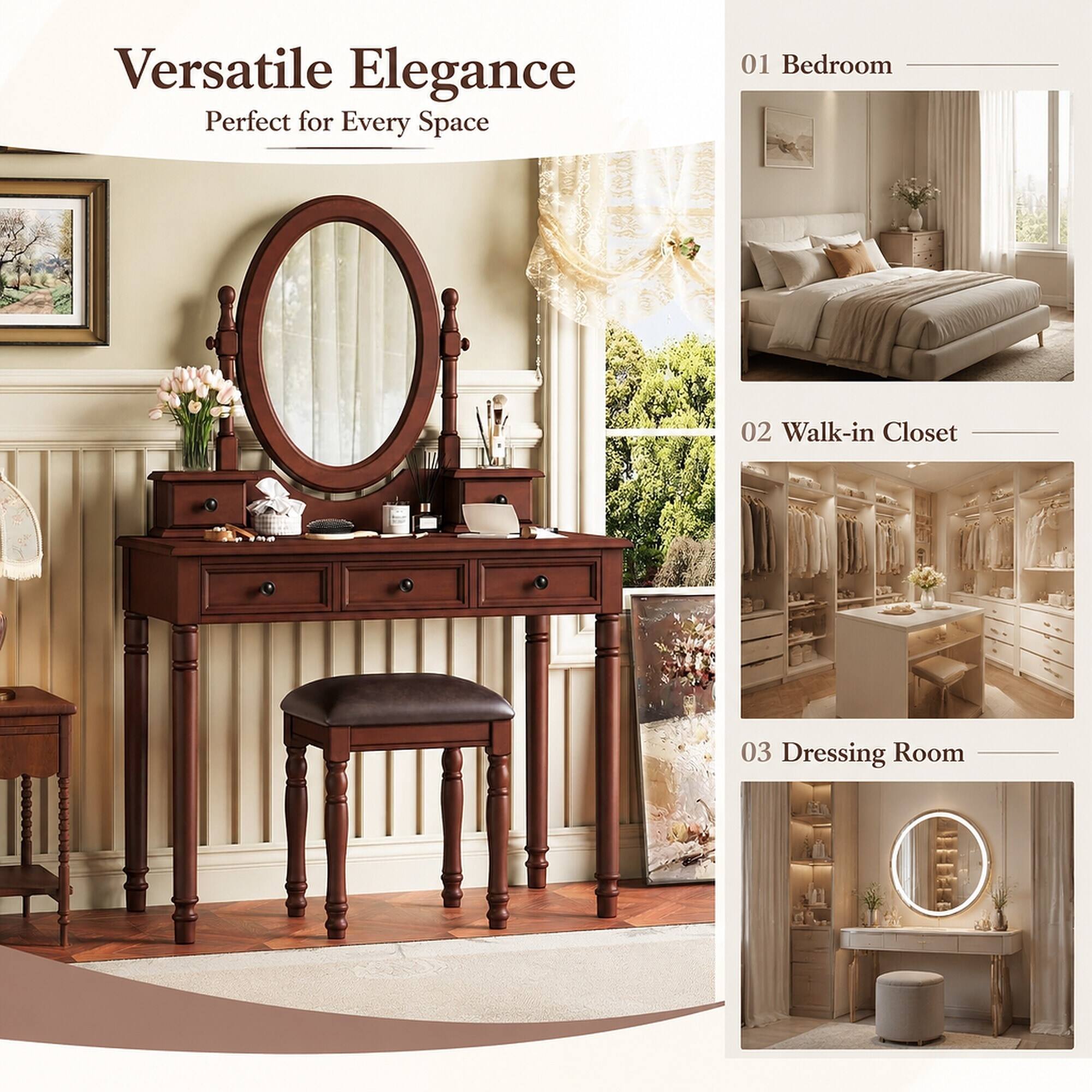 Versatile Elegance  
Perfect for Every Space

01 Bedroom

02 Walk-in Closet

03 Dressing Room