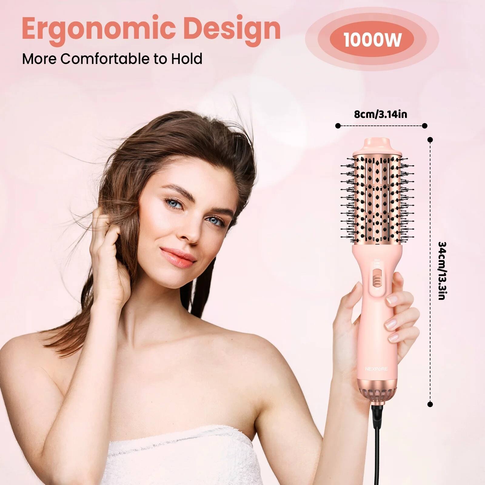 Ergonomic Design  
More Comfortable to Hold  

1000W  

8cm/3.14in  
34cm/13.3in