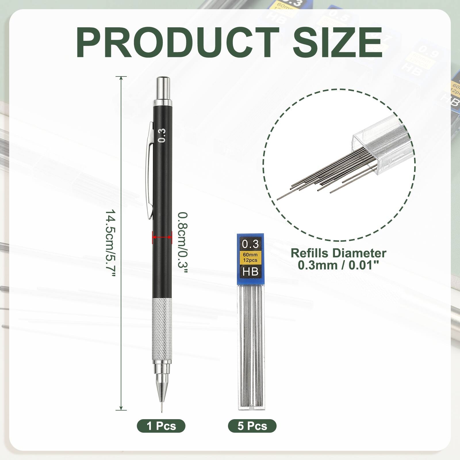 PRODUCT SIZE

14.5cm/5.7"  
0.8cm/0.3"  
Refills Diameter 0.3mm / 0.01"  

1 Pcs  
5 Pcs