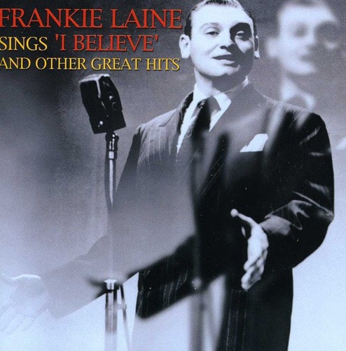Frankie Laine - Sings I Believe and Other Hits  - COMPACT DISCS