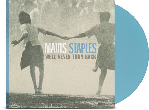 MAVIS STAPLES
WE'LL NEVER TURN BACK
