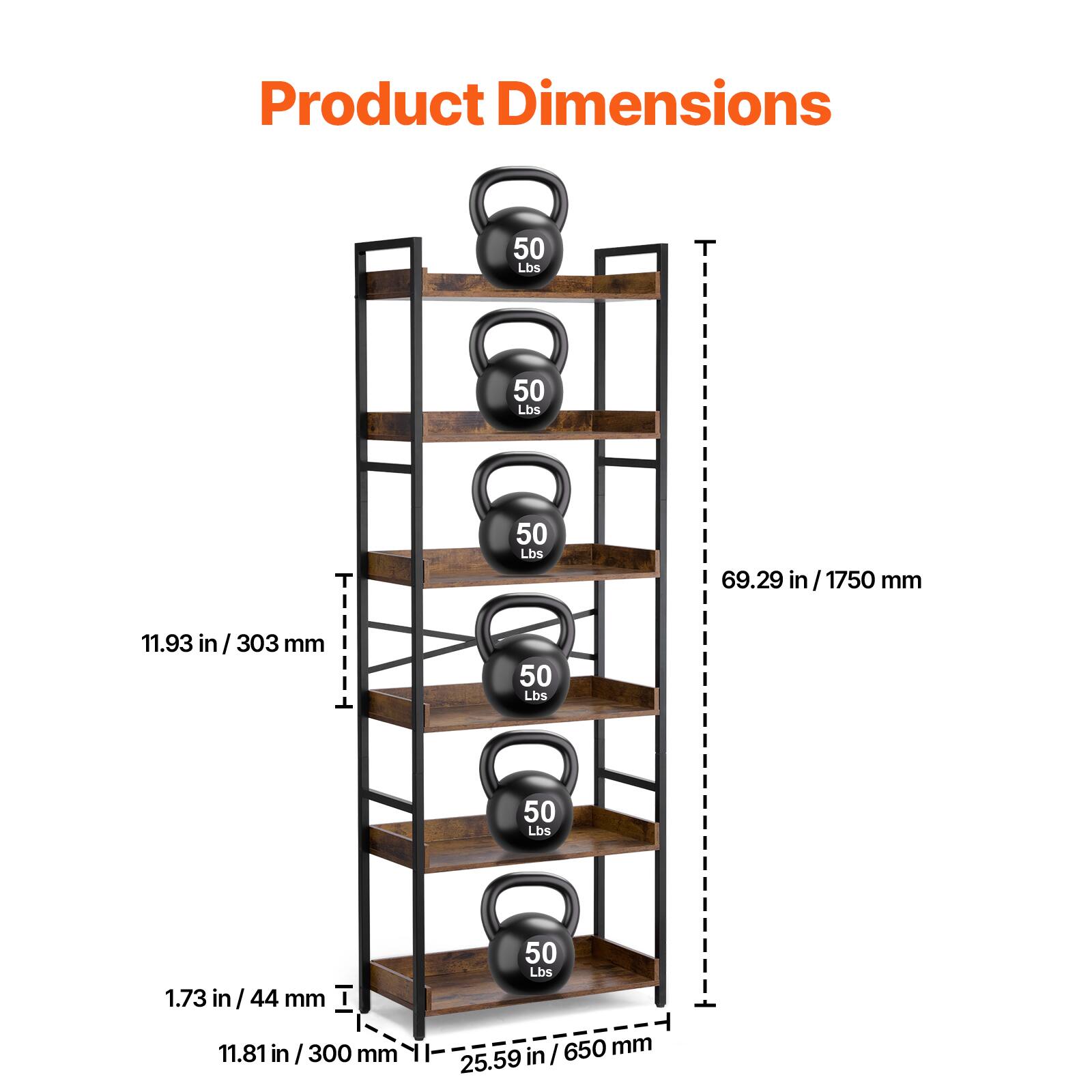 Product Dimensions

- Height: 69.29 in / 1750 mm
- Shelf Depth: 11.93 in / 303 mm
- Shelf Spacing: 1.73 in / 44 mm
- Shelf Width: 11.81 in / 300 mm
- Overall Width: 25.59 in / 650 mm