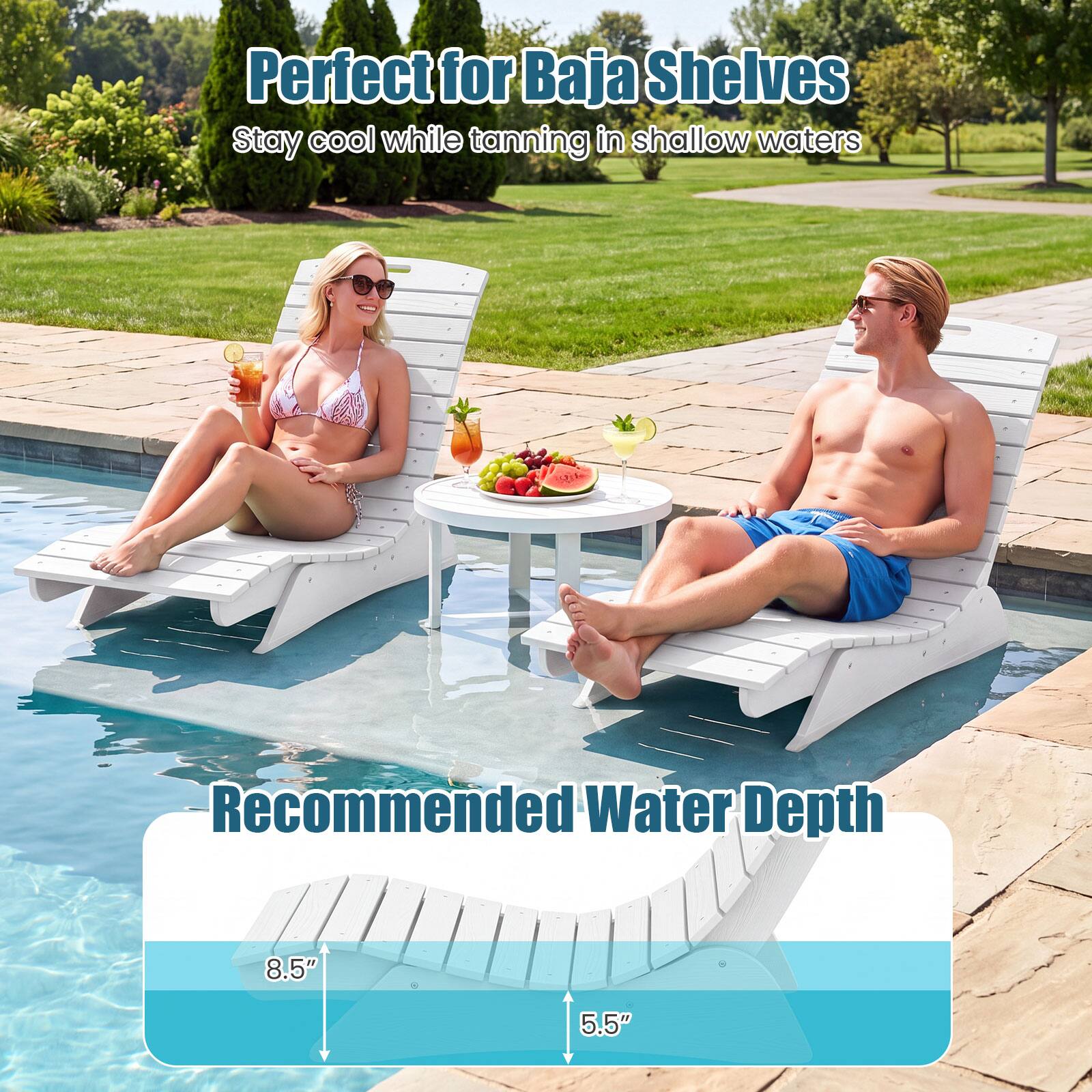 Perfect for Baja Shelves  
Stay cool while tanning in shallow waters  

Recommended Water Depth  
8.5"  
5.5"