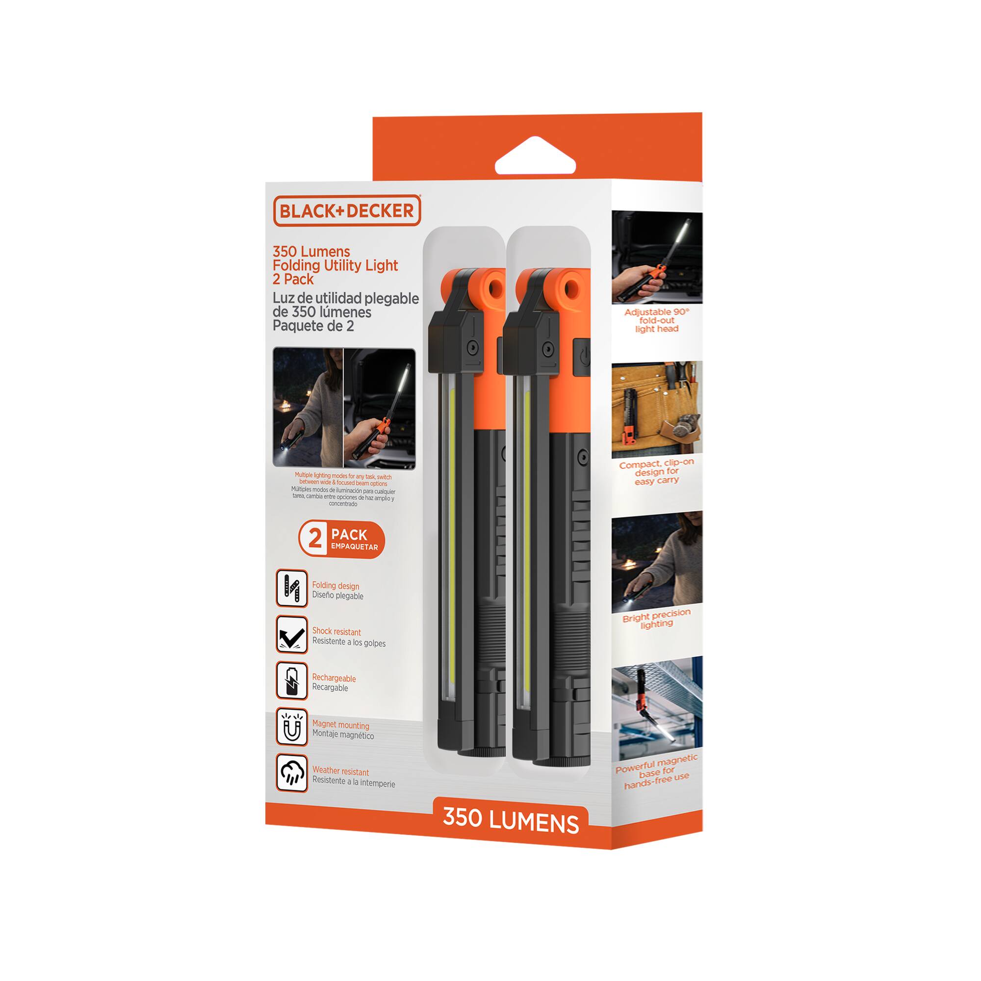 BLACK+ DECKER  
350 Lumens Folding Utility Light 2 Pack  
Luz de utilidad plegable de 350 lmenes Paquete de 2  

Adjustable 90° fold-out light head  
Multiple lighting modes  
Compact, clip-on design for easy carry  
2 PACK EMPAQUETAR  

Folding design  
Diseño plegable  
Shock resistant  
Resistente a los golpes  
Rechargeable  
Recargable  
Magnet mounting  
Montaje magnético  
Weather resistant  
Resistente a la intemperie  
Powerful magnetic base for hands-free use  
350 LUMENS