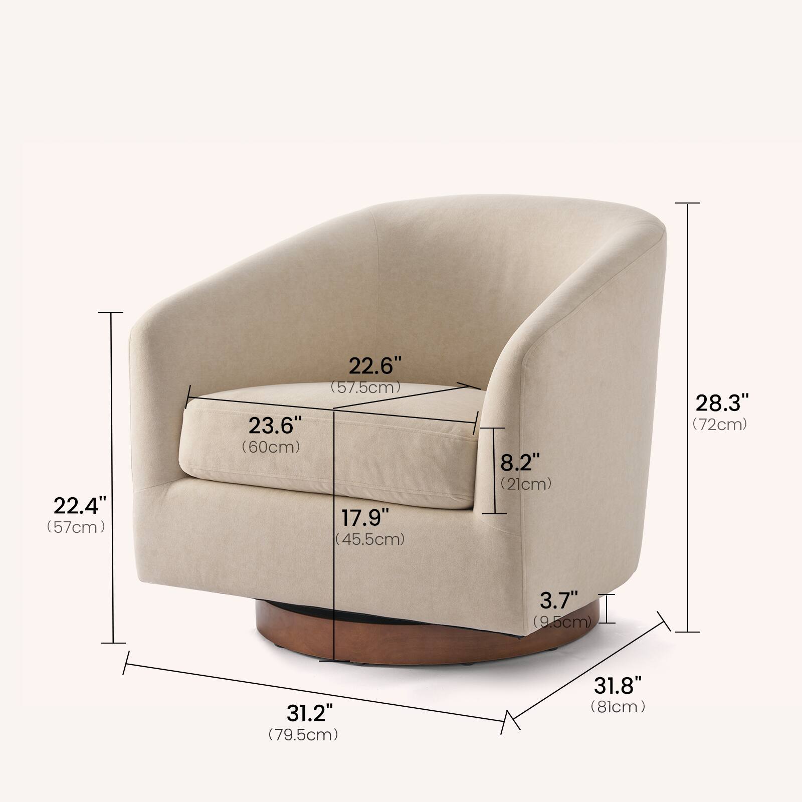 22.4" (57cm)  
22.6" (57.5cm)  
23.6" (60cm)  
17.9" (45.5cm)  
8.2" (21cm)  
28.3" (72cm)  
3.7" (9.5cm)  
31.2" (79.5cm)  
31.8" (81cm)