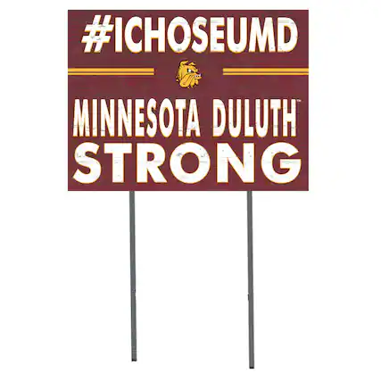 #ICHOOSEUMD
MINNESOTA DULUTH
STRONG