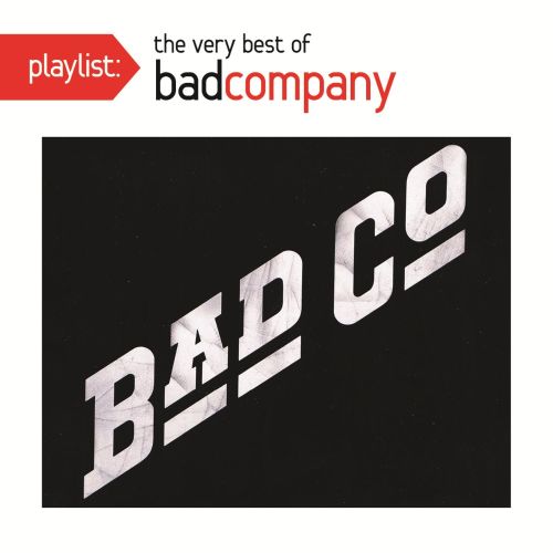  Playlist: The Very Best Of Bad Company [CD]