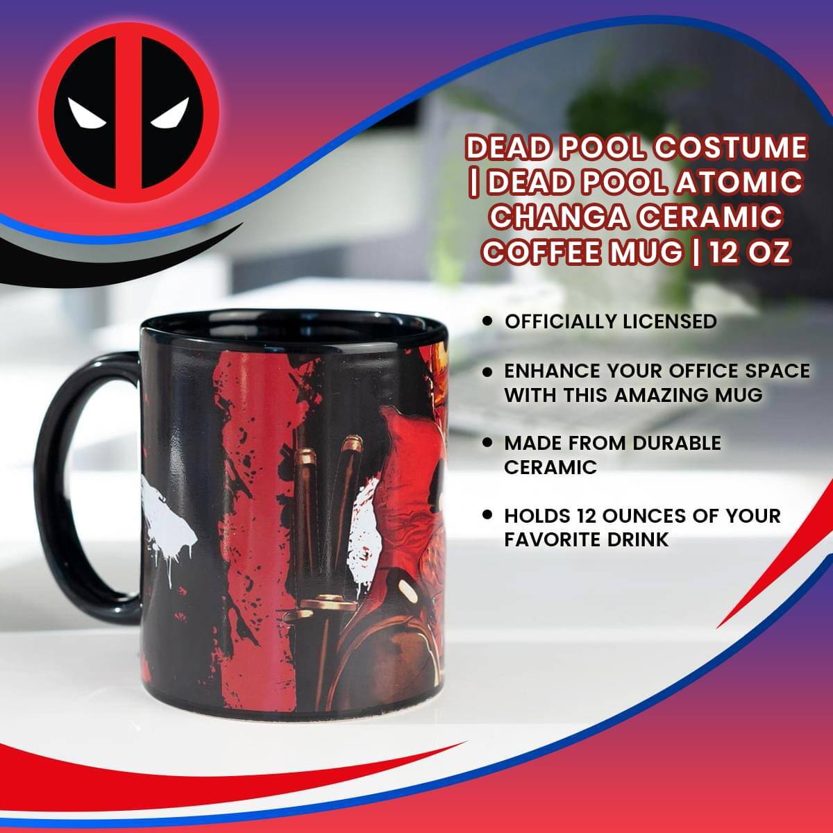 DEAD POOL COSTUME | DEAD POOL ATOMIC CHANGA CERAMIC COFFEE MUG | 12 OZ

- OFFICIALLY LICENSED
- ENHANCE YOUR OFFICE SPACE WITH THIS AMAZING MUG
- MADE FROM DURABLE CERAMIC
- HOLDS 12 OUNCES OF YOUR FAVORITE DRINK