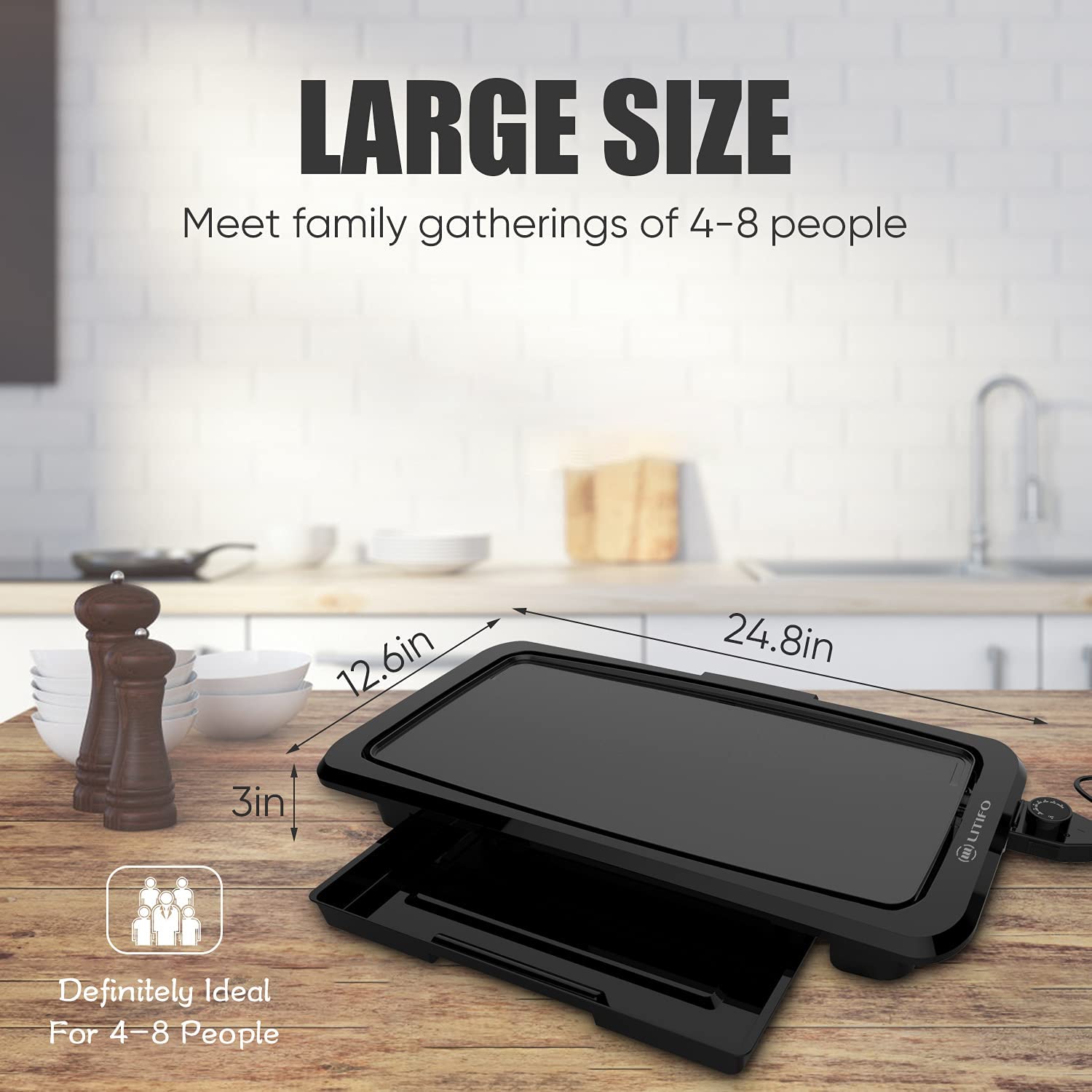 LARGE SIZE  
Meet family gatherings of 4-8 people  

12.6in  
24.8in  
3in  

Definitely Ideal For 4-8 People