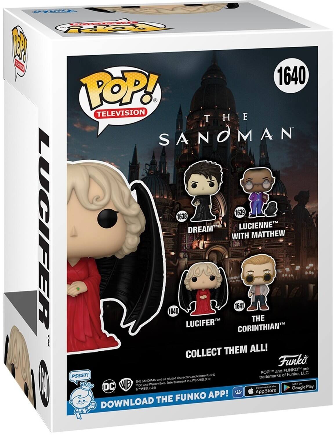 POP! TELEVISION THE SANOMAN 1640 LUCIFER 1640 LUCIENNE WITH MATTHEW 1639 THE CORINTHIAN 1641 COLLECT THEM ALL! Funko FUNKOTM are POP and LLC PSSST! and elements e& trademarks of Funko, all related characters THE SANDMAN and Warner Bros Entertainment - On gRR? DC WB & DC "WBEL(24) and Download an te Google Play App Store FUNKO APP! DOWNLOAD THE