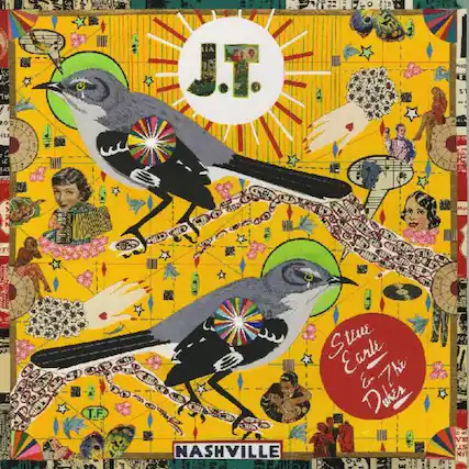 J.T.
Steve Earle & The Dukes
NASHVILLE