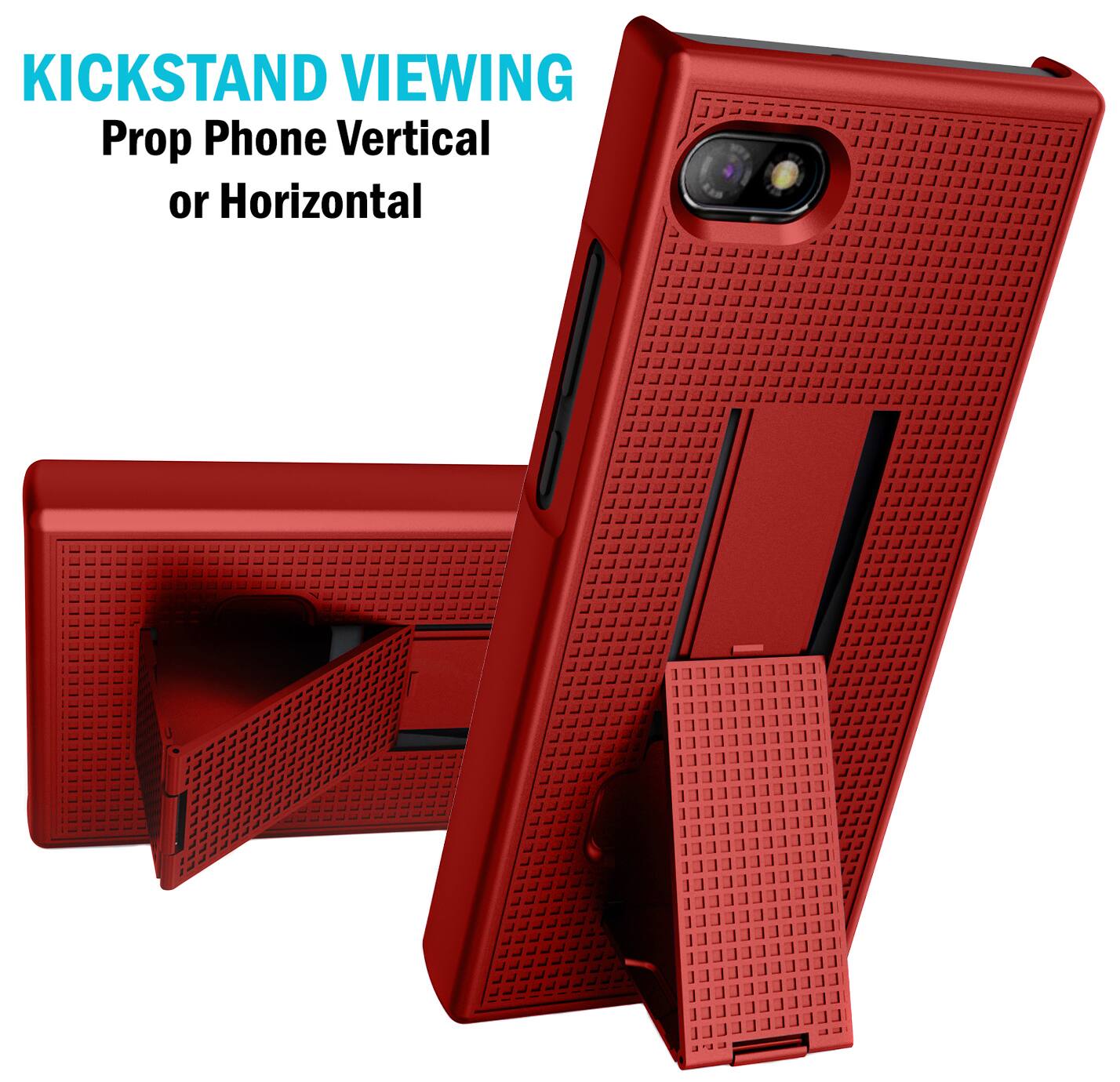 KICKSTAND VIEWING  
Prop Phone Vertical or Horizontal
