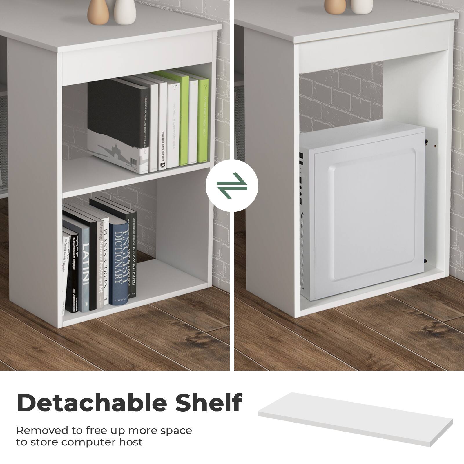 Detachable Shelf
Removed to free up more space to store computer host