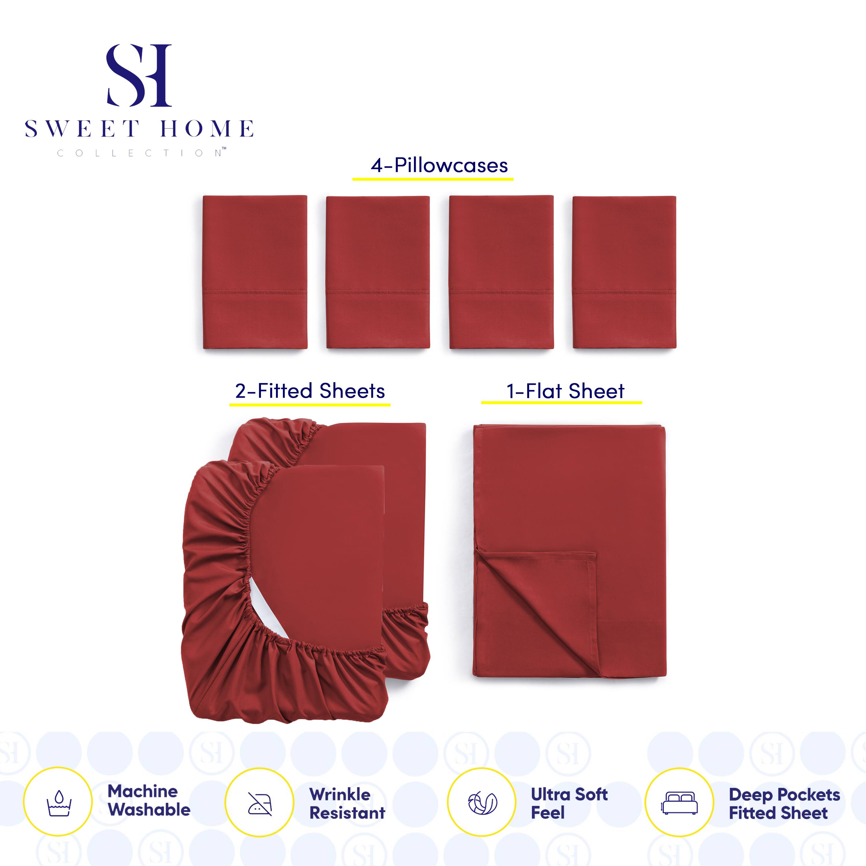 SI SWEET HOME COLLECTION  
4-Pillowcases  
2-Fitted Sheets  
1-Flat Sheet  

SI SI Machine Washable  
SI SI Wrinkle Resistant  
SI SI Ultra Soft Feel  
SI SI Deep Pockets Fitted Sheet