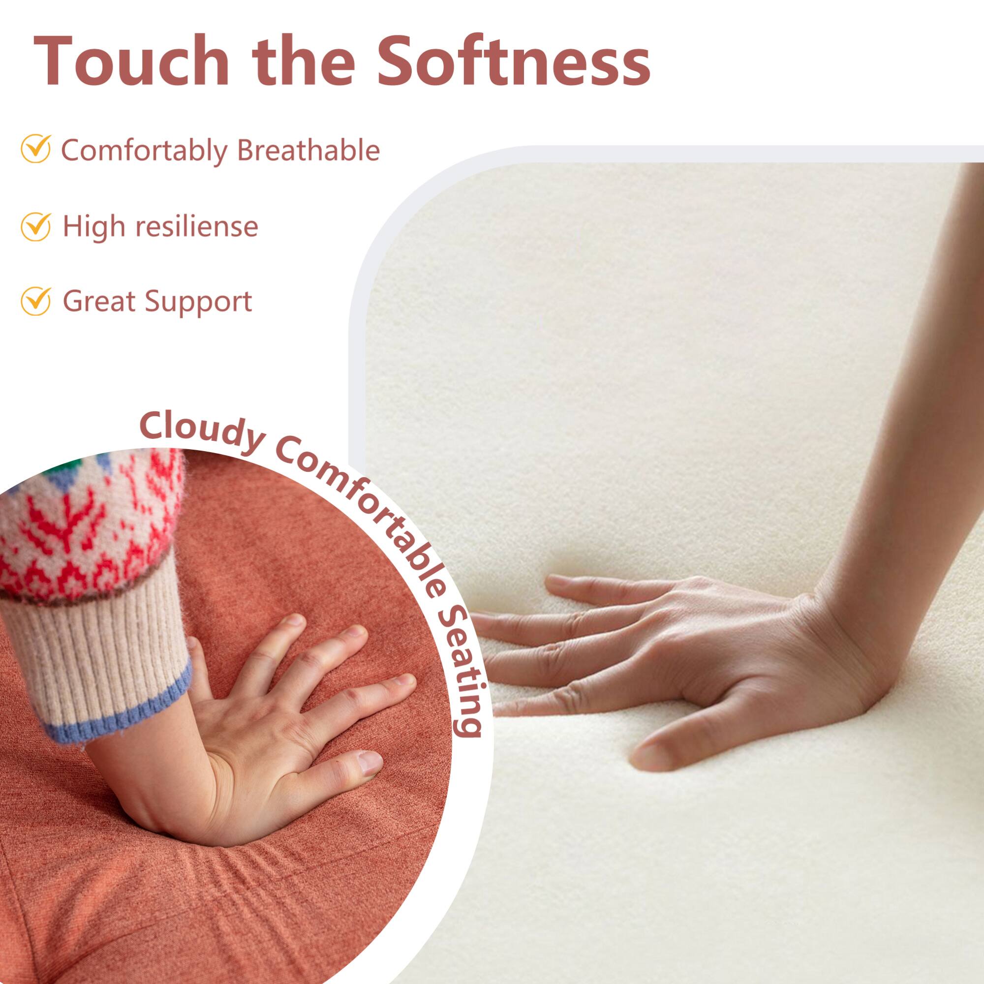 Touch the Softness

- Comfortably Breathable
- High resilience
- Great Support

Cloudy Comfortable Seating