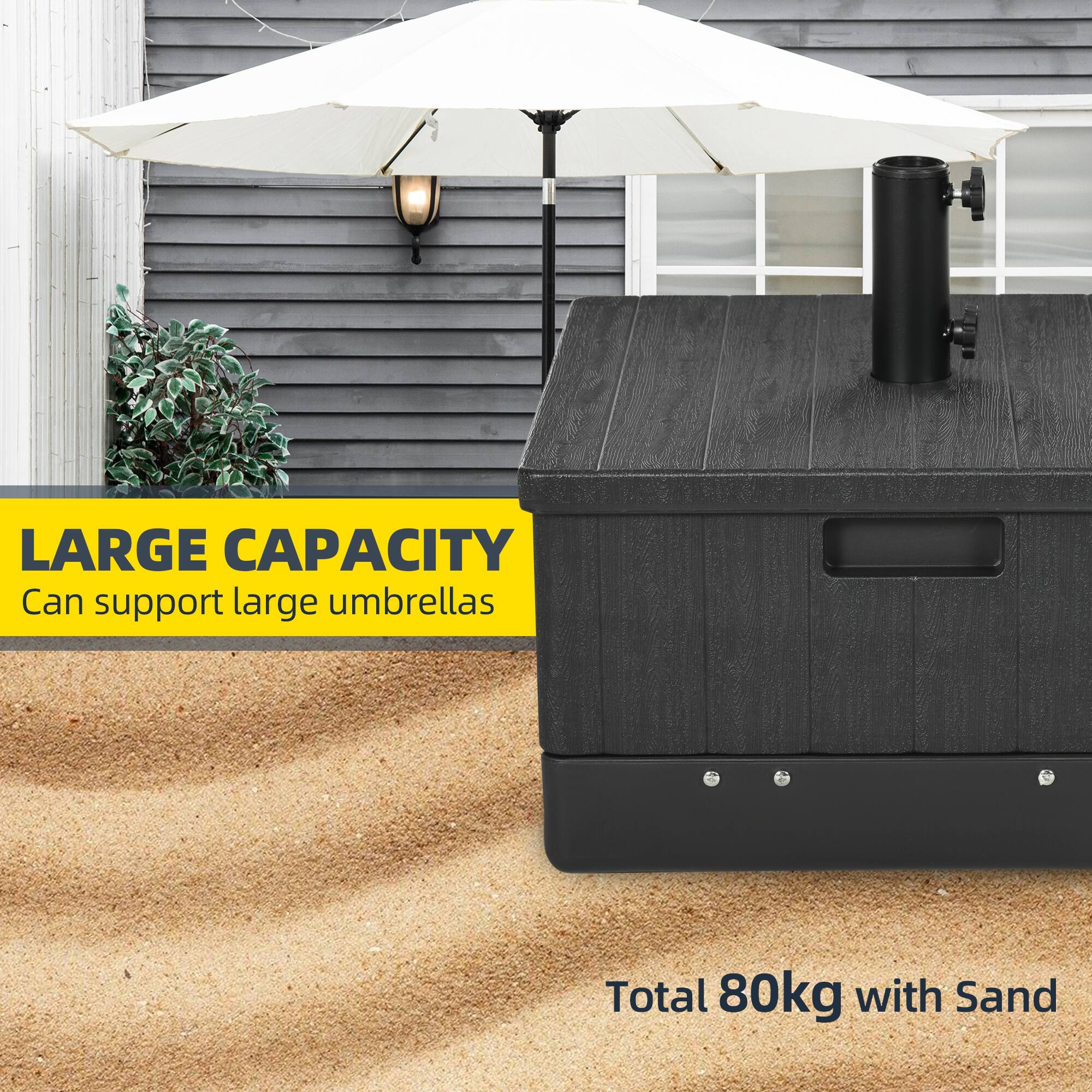 LARGE CAPACITY  
Can support large umbrellas  

Total 80kg with Sand