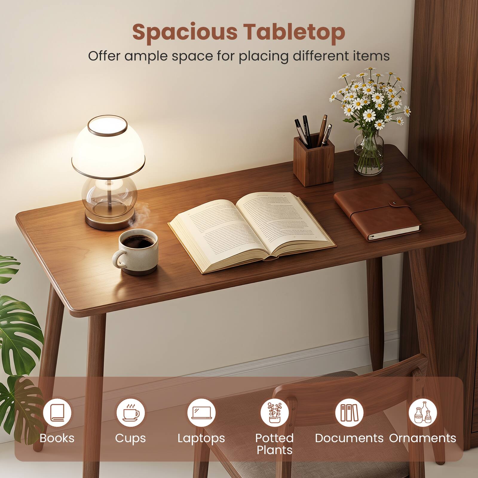 Spacious Tabletop  
Offer ample space for placing different items  
Books  
Cups  
Laptops  
Potted Plants  
Documents  
Ornaments