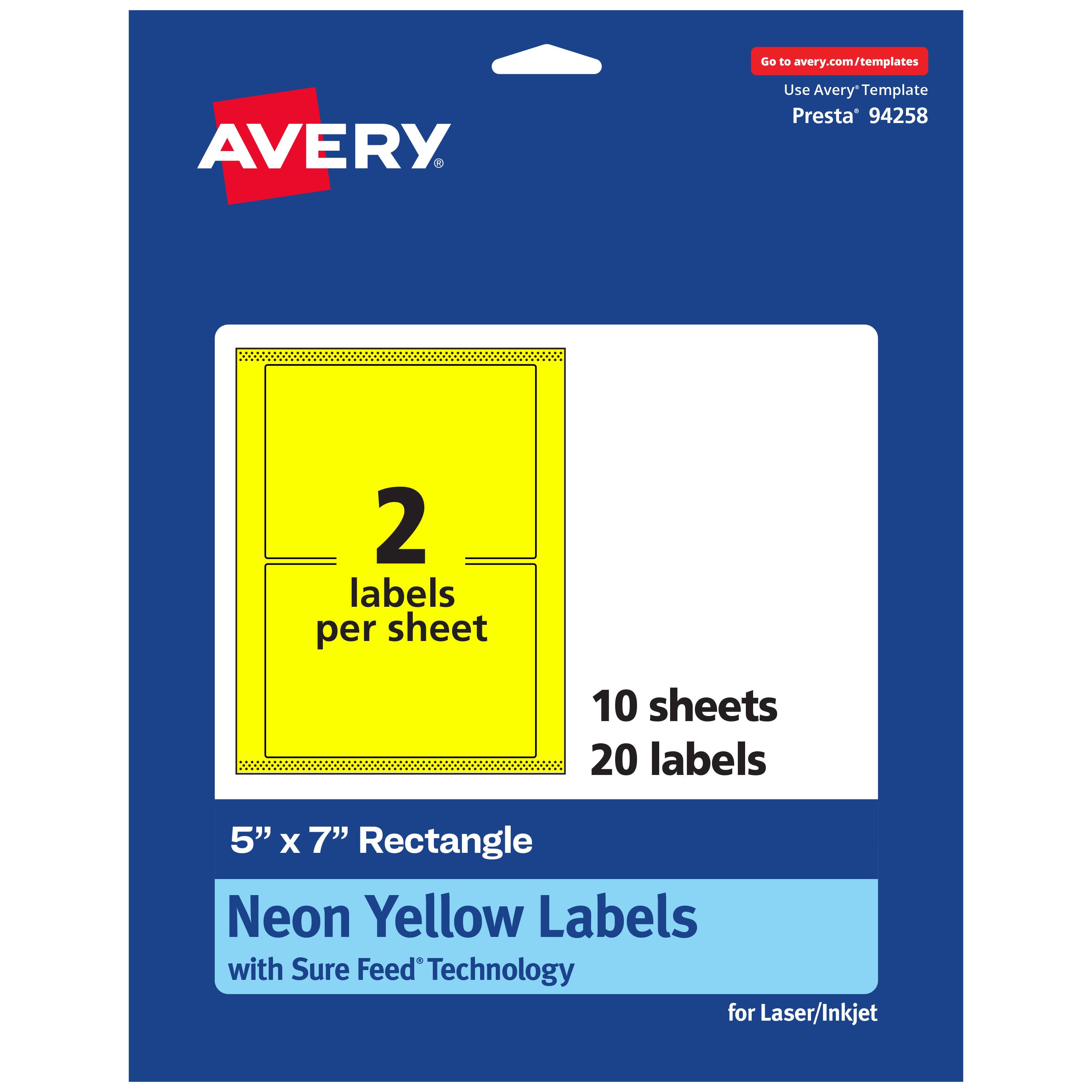 Go to avery.com/templates  
Use Avery Template Presta* 94258  
2 labels per sheet  
10 sheets 20 labels  
5" x 7" Rectangle Neon Yellow Labels with Sure Feed Technology for Laser/Inkjet