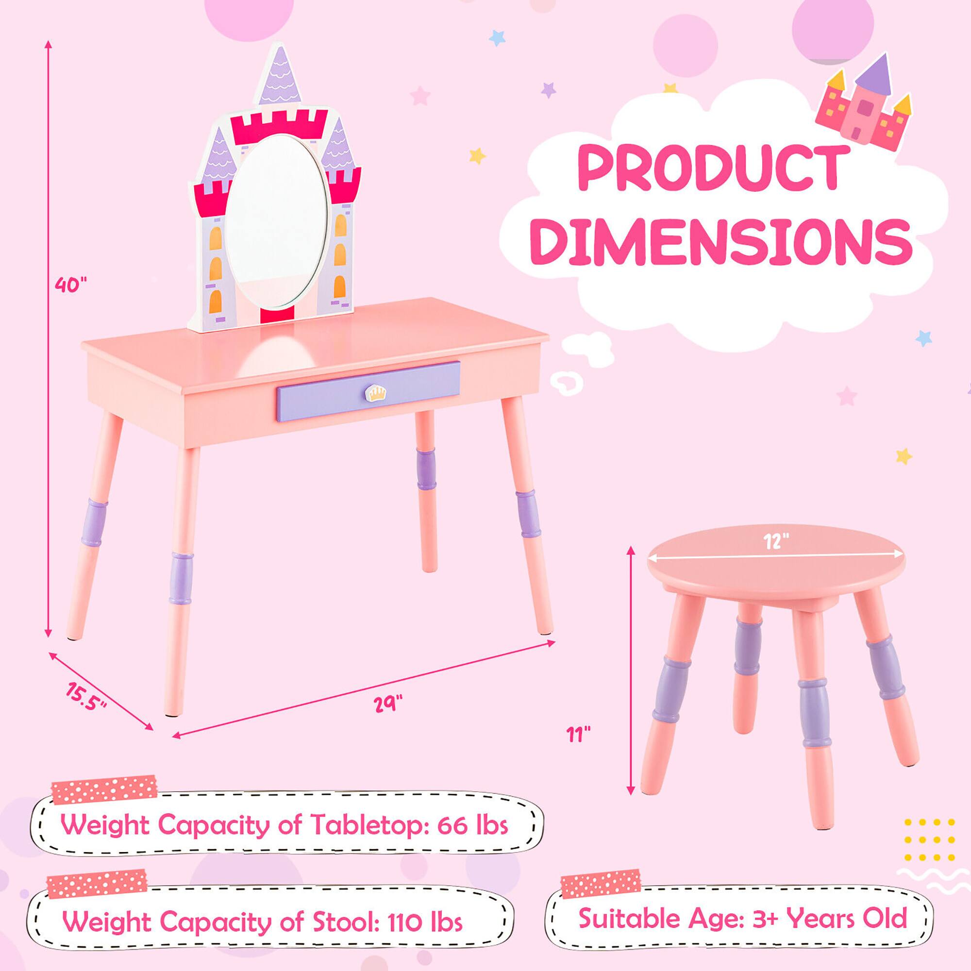 PRODUCT DIMENSIONS

- Tabletop: 40" (height) x 15.5" (width) x 29" (depth)
- Stool: 12" (diameter) x 11" (height)

Weight Capacity:
- Tabletop: 66 lbs
- Stool: 110 lbs

Suitable Age: 3+ Years Old