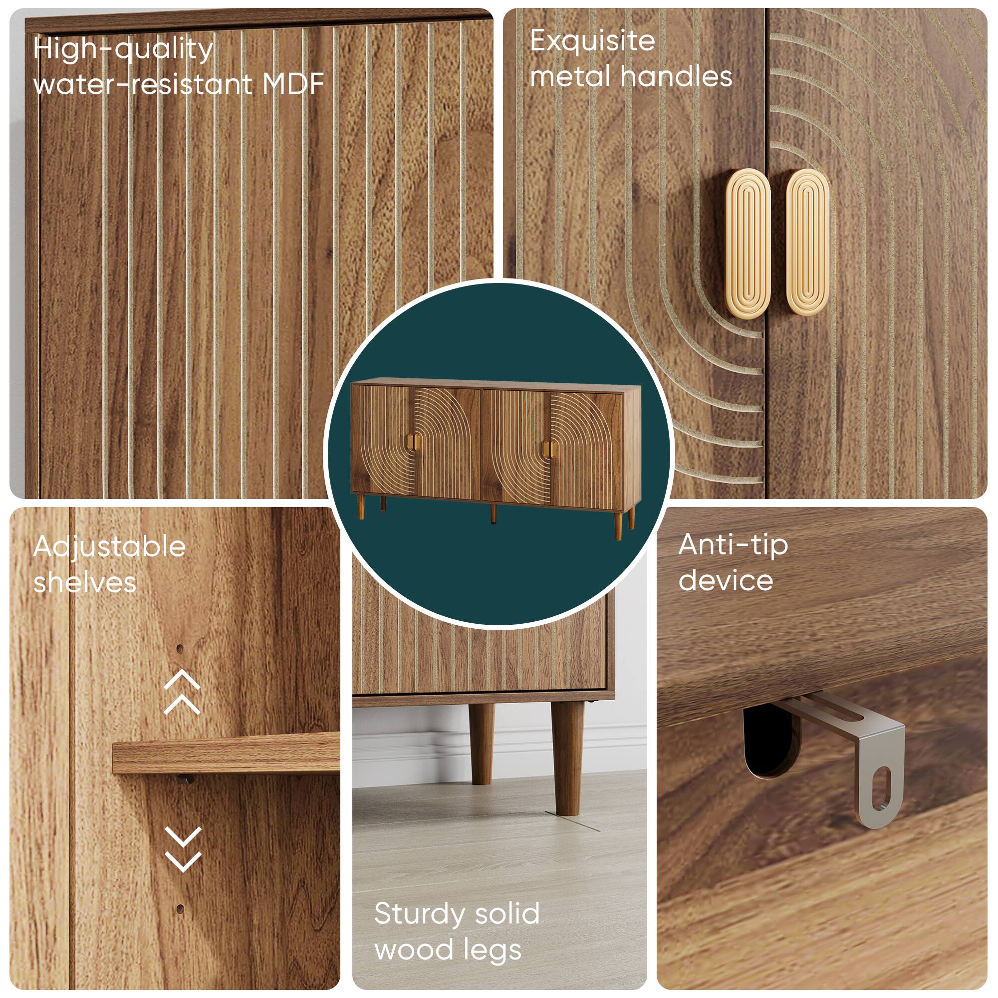High-quality water-resistant MDF  
Exquisite metal handles  
Adjustable shelves  
Anti-tip device  
Sturdy solid wood legs