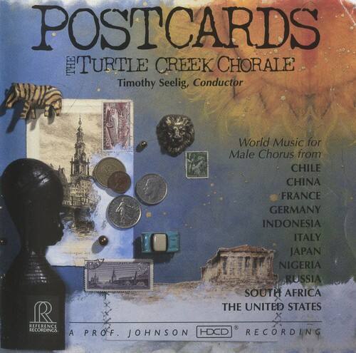 POSTCARDS  
THE TURTLE CREEK CHORALE  
Timothy Seelig, Conductor  

World Music for Male Chorus from  
CHILE  
CHINA  
FRANCE  
GERMANY  
INDONESIA  
ITALY  
JAPAN  
NIGERIA  
RUSSIA  
SOUTH AFRICA  
THE UNITED STATES  

REFERENCE RECORDINGS  
A PROF. JOHNSON HDCD® RECORDING