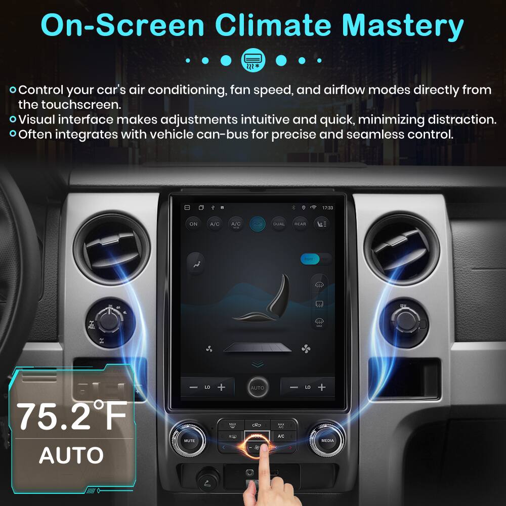 On-Screen Climate Mastery

Control your car's air conditioning, fan speed, and airflow modes directly from the touchscreen. Visual interface makes adjustments intuitive and quick, minimizing distraction. Often integrates with vehicle can-bus for precise and seamless control.

- Control your car's air conditioning, fan speed, and airflow modes directly from the touchscreen.
- Visual interface makes adjustments intuitive and quick, minimizing distraction.
- Often integrates with vehicle can-bus for precise and seamless control.

75.2°F AUTO