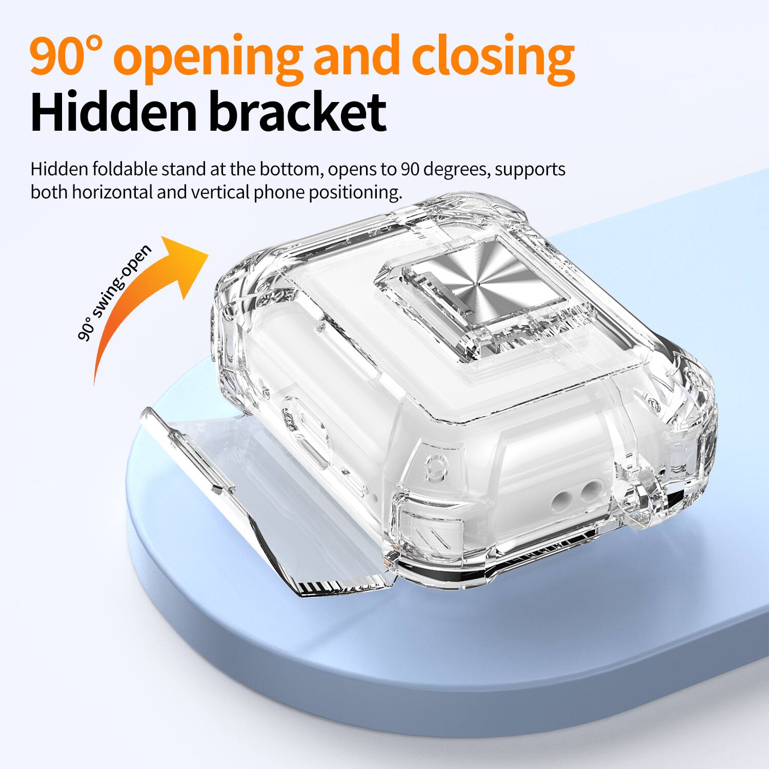 90° opening and closing  
Hidden bracket  

Hidden foldable stand at the bottom, opens to 90 degrees, supports both horizontal and vertical phone positioning.  
90° swing-open