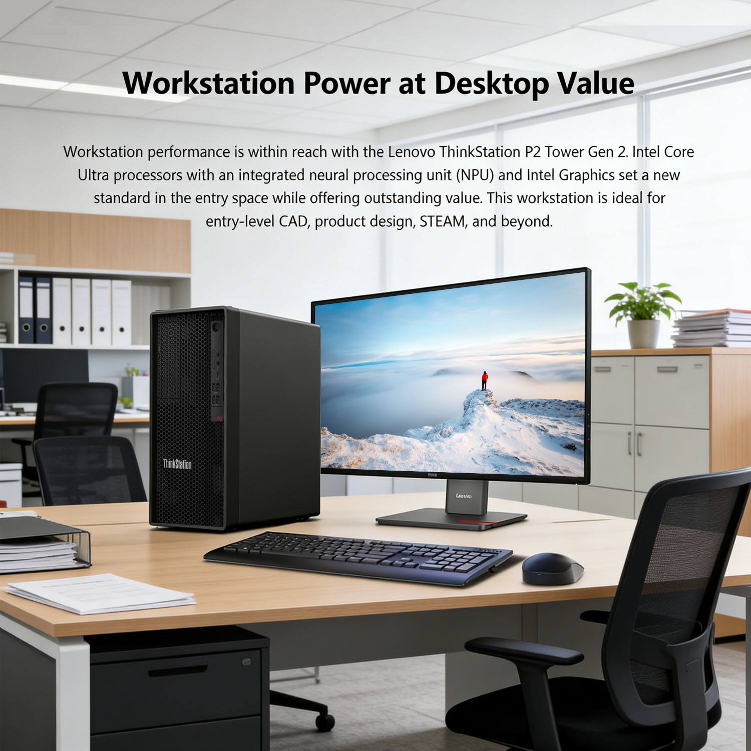 Workstation Power at Desktop Value

Workstation performance is within reach with the Lenovo ThinkStation P2 Tower Gen 2. Intel Core Ultra processors with an integrated neural processing unit (NPU) and Intel Graphics set a new standard in the entry space while offering outstanding value. This workstation is ideal for entry-level CAD, product design, STEAM, and beyond.