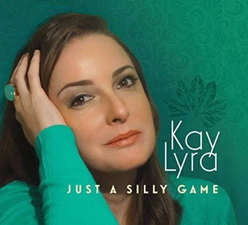Kay Lyra  
JUST A SILLY GAME