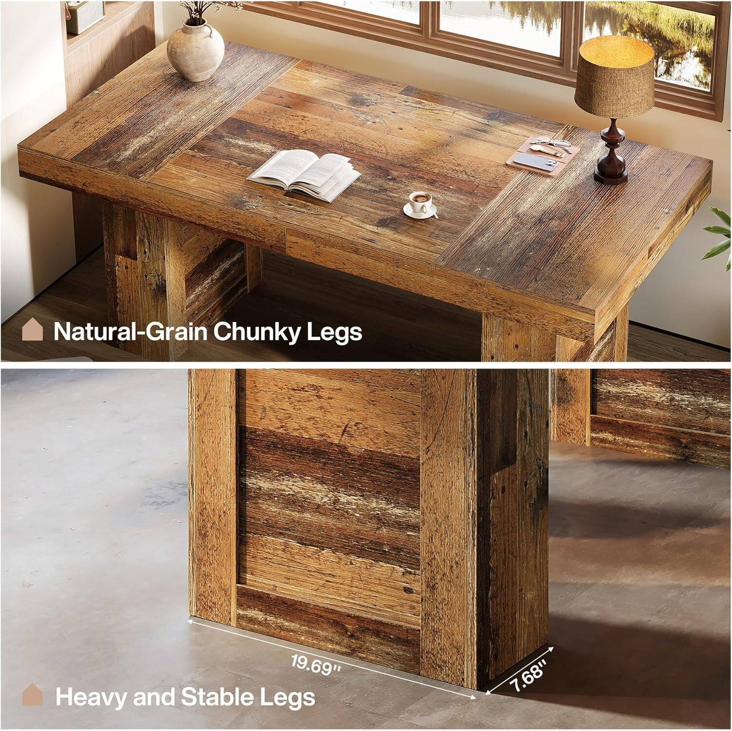 Natural-Grain Chunky Legs

19.69" Heavy and Stable Legs

7.68"